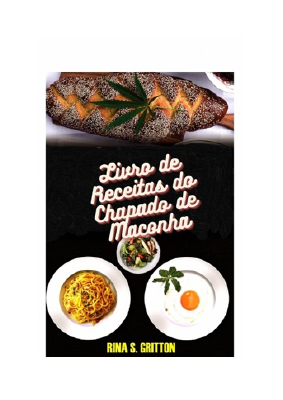 Baixar Livro de Receitas do Chapado de Maconha PDF Grátis - Rina S. Gritton.pdf